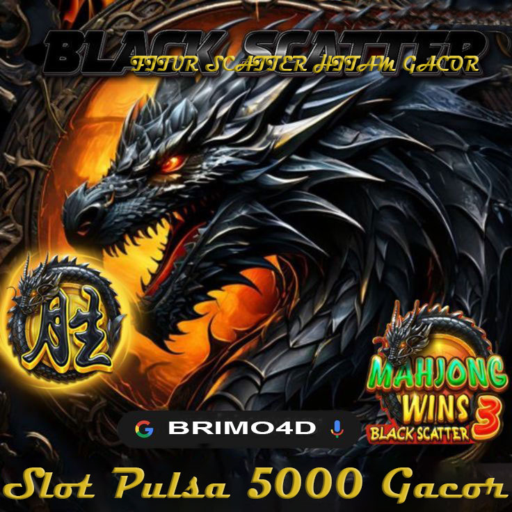 Slot Pulsa 5000 Gacor dengan Fitur Scatter Hitam